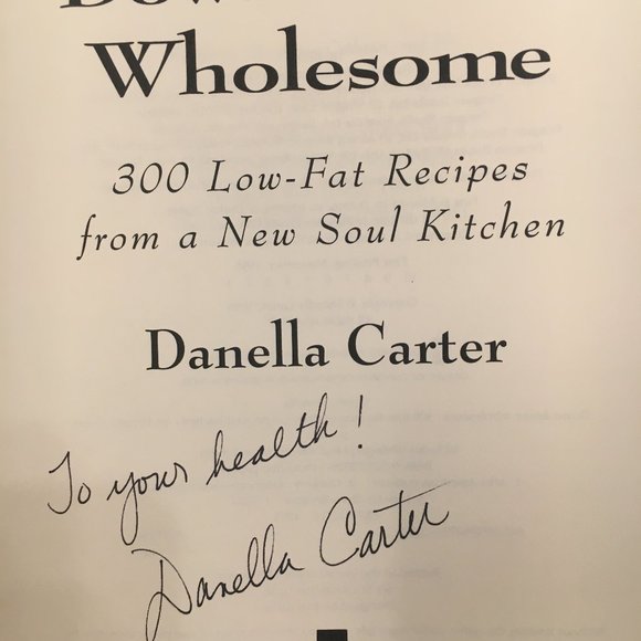 DOWN-HOME WHOLESOME -Signed 1995 Southern Nutritional & Healthy Comfort Food - Picture 2 of 4